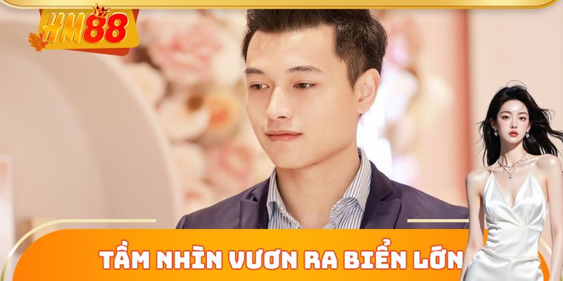 Tầm nhìn vươn ra biển lớn
